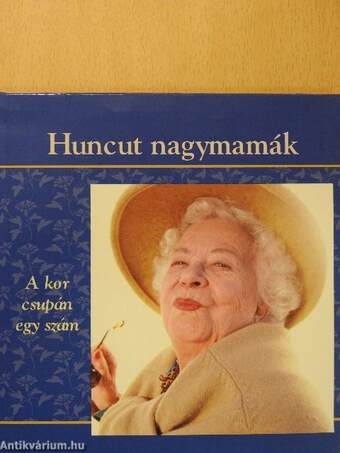 Huncut nagymamák