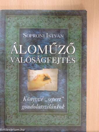 Áloműző valóságfejtés