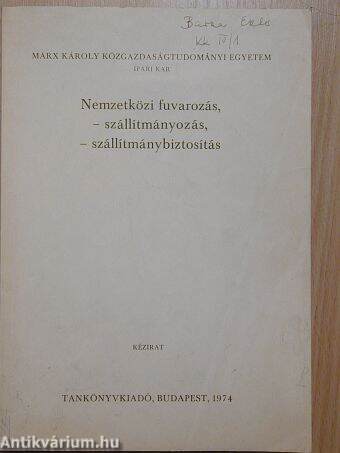 Nemzetközi fuvarozás, - szállítmányozás, - szállítmánybiztosítás