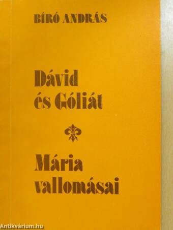 Dávid és Góliát/Mária vallomásai (dedikált példány)