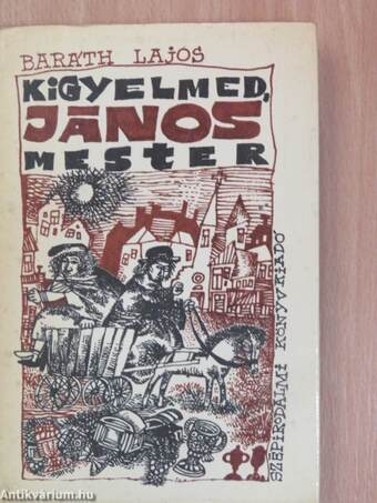 Kigyelmed, János mester