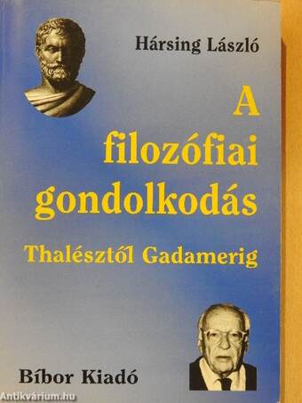 A filozófiai gondolkodás Thalésztől Gadamerig