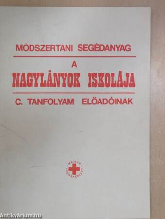 Módszertani segédanyag a Nagylányok iskolája c. tanfolyam előadóinak