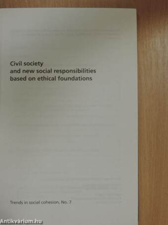 Civil society and new social responsibilities based on ethical foundations/Société civile et nouvelles responsabilités sociales sur des bases éthiques