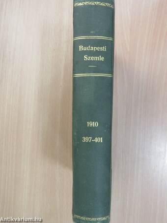 Budapesti Szemle 1910. CXLI. kötet 397-399. szám/CXLII. kötet 400. szám