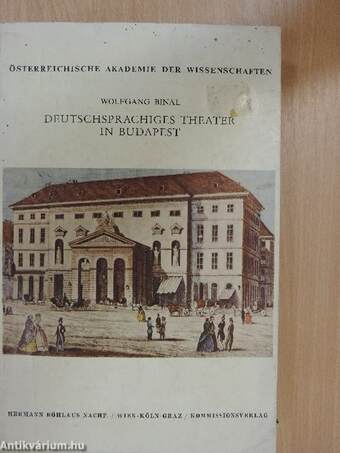 Deutschsprachiges Theater in Budapest von den Anfängen bis zum Brand des Theaters in der Wollgasse 1889