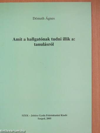 Amit a hallgatónak tudni illik a: tanulásról