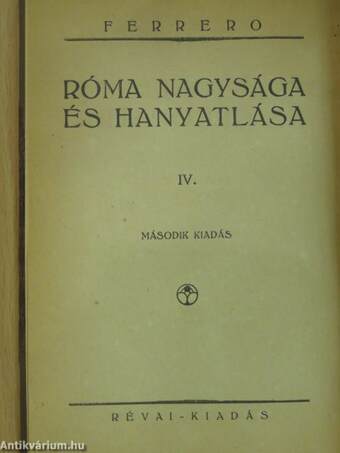 Róma nagysága és hanyatlása IV.