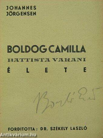 Boldog Camilla Battista Varani élete/Cortonai Szent Margit élete/Folignoi Szent Angela élete