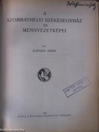 A győri Szent Ignác-templom és mennyezetképei/A pápai plébániatemplom és mennyezetképei/A szombathelyi székesegyház és mennyezetképei (Dr. Hoffmann Edith könyvtárából)