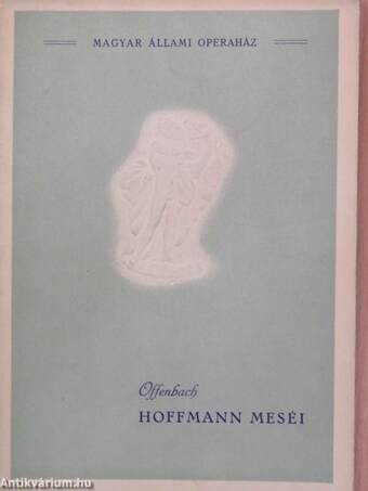 Offenbach: Hoffmann meséi