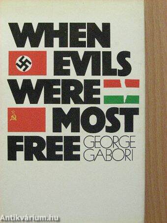 When Evils Were Most Free