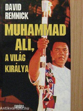 Muhammad Ali, a világ királya