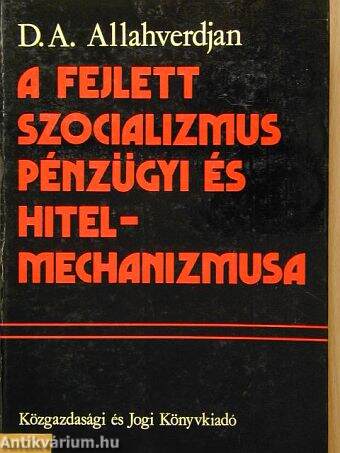 A fejlett szocializmus pénzügyi és hitelmechanizmusa