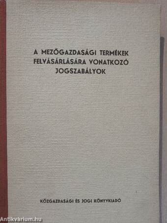 A mezőgazdasági termékek felvásárlására vonatkozó jogszabályok