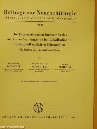 Die Totalexstirpation intrazerebraler arteriovenöser Angiome bei Lokalisation in funktionell wichtigen Hirnarealen