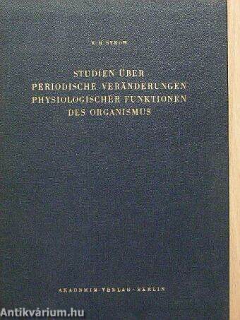 Studien über Periodische Veränderungen Physiologischer Funktionen des Organismus