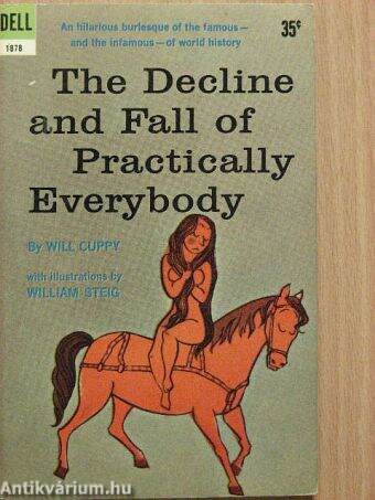 The Decline and Fall of Practically Everybody