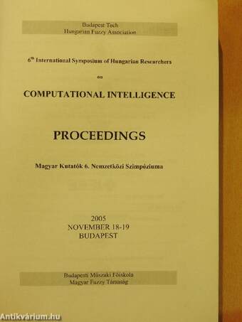 6th International Symposium of Hungarian Researchers on Computational Intelligence