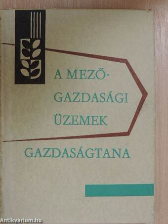 A mezőgazdasági üzemek gazdaságtana