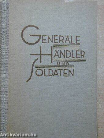 Generäle Händler und Soldaten (gótbetűs)