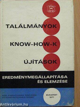 Találmányok, Know-How-k, újítások eredménymegállapítása és elemzése