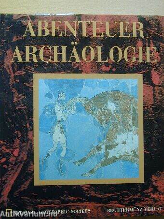Abenteuer Archäologie