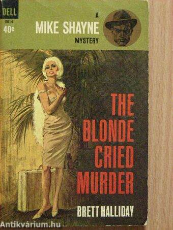 The blonde cried murder