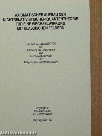 Axiomatischer Aufbau der Nichtrelativistischen Quantentheorie für Eine Wechselwirkung mit Klassischen Feldern