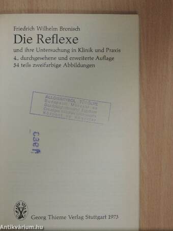 Die Reflexe und ihre Untersuchung in Klinik und Praxis