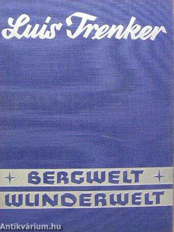 Bergwelt - Wunderwelt (gótbetűs)