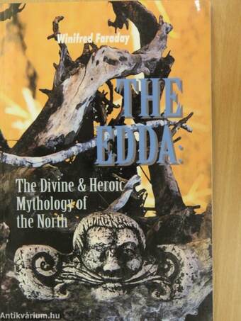 The Edda: The Divine & Heroic Mythology of the North