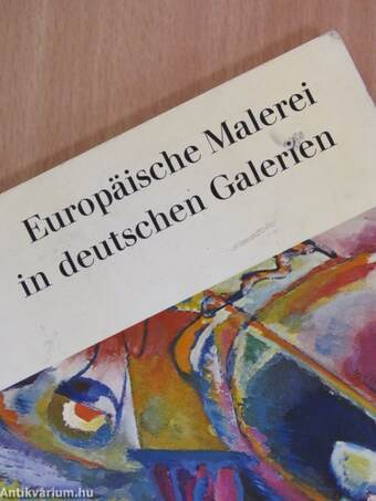 Europäische Malerei in deutschen Galerien III.