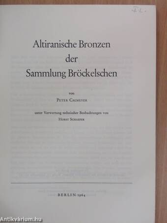 Altiranische Bronzen der Sammlung Bröckelschen