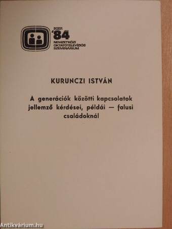 A generációk közötti kapcsolatok jellemző kérdései, példái - falusi családoknál