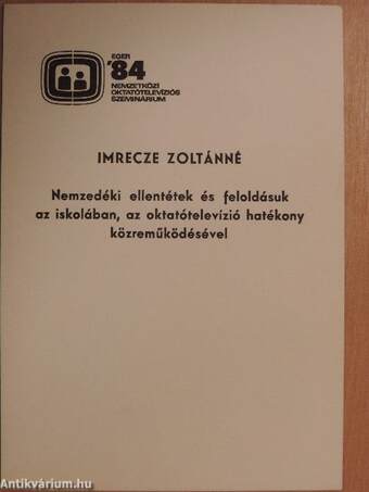 Nemzedéki ellentétek és feloldásuk az iskolában, az oktatótelevízió hatékony közreműködésével