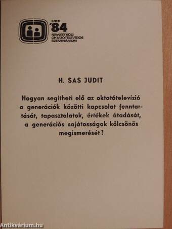 Hogyan segítheti elő az oktatótelevízió a generációk közötti kapcsolat fenntartását, tapasztalatok, értékek átadását, a generációs sajátosságok kölcsönös megismerését?