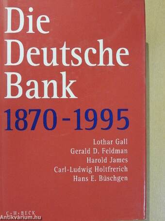 Die Deutsche Bank 1870-1995