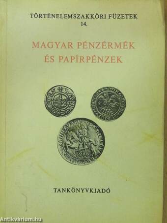 Magyar pénzérmék és papírpénzek (dedikált példány)