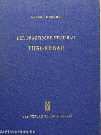 Der praktische Stahlbau: Trägerbau