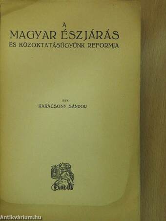 A magyar észjárás és közoktatásügyünk reformja (dedikált példány)