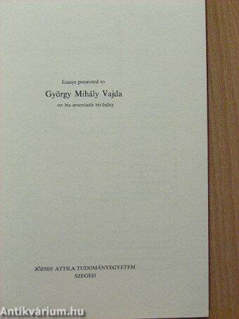 Essays presented to György Mihály Vajda on his seventieth birthday