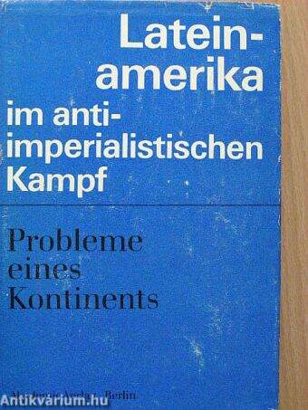 Lateinamerika im antiimperialistischen Kampf