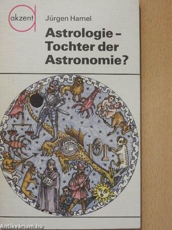 Astrologie - Tochter der Astronomie?