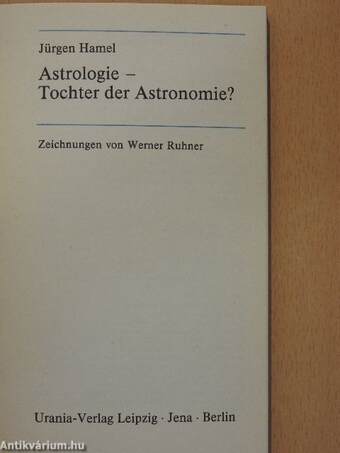 Astrologie - Tochter der Astronomie?