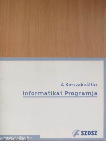 A Korszakváltás Informatikai Programja