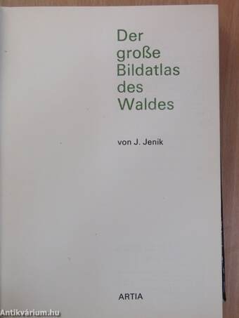 Der grosse Bildatlas des Waldes