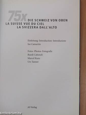 Die Schweiz von Oben/La Suisse vue du ciel/La Svizzera dall'alto