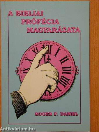 A bibliai prófécia magyarázata