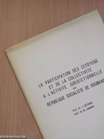 La participation des citoyens et de la collectivite a l'activite juridictionnelle en Republique Socialiste de Roumanie